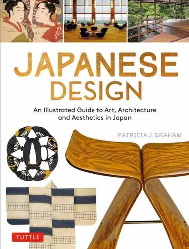 [object Object] «Japanese Design: An Illustrated Guide to Art, Architecture and Aesthetics in Japan», автор Патриція Дж. Грем - фото №1