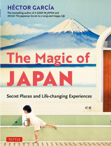 Бумажная книга «The Magic of Japan: Secret Places and Life-Changing Experiences (With 475 Color Photos)», автор Гектор Гарсия - фото №1