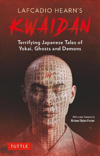 Бумажная книга «Lafcadio Hearn's Kwaidan: Terrifying Japanese Tales of Yokai, Ghosts, and Demons» - фото №1