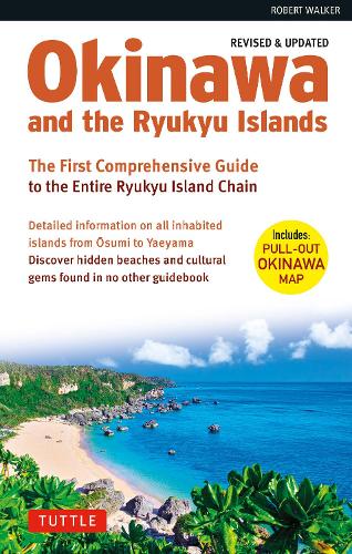 [object Object] «Okinawa and the Ryukyu Islands: The First Comprehensive Guide to the Entire Ryukyu Island Chain (Revised & Expanded Edition)», автор Роберт Вокер - фото №1