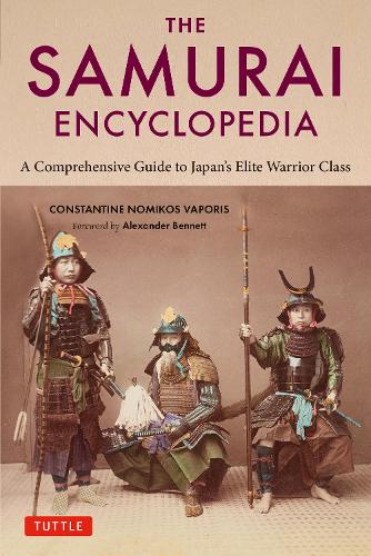Бумажная книга «The Samurai Encyclopedia: A Comprehensive Guide to Japan's Elite Warrior Class», автор Константин Номикос Вапорис - фото №1