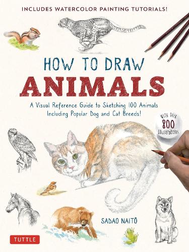 [object Object] «How to Draw Animals: A Visual Reference Guide to Sketching 100 Animals Including Popular Dog and Cat Breeds! (With over 800 illustrations)», автор Садао Наіто - фото №1