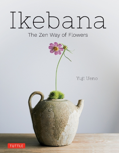 Паперова книга «Ikebana: The Zen Way of Flowers», автор Юдзі Уено - фото №1