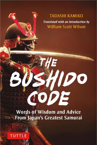 Паперова книга «The Bushido Code: Words of Wisdom from Japan's Greatest Samurai», автор Тадаші Каміко - фото №1