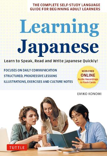 Бумажная книга «Learning Japanese: Learn to Speak, Read and Write Japanese Quickly! (Free Online Audio Recordings & Printable Flash Cards)», автор Эмико Кономи - фото №1