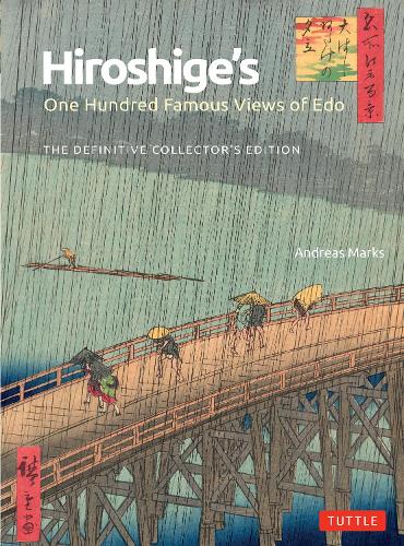 Бумажная книга «Hiroshige's One Hundred Famous Views of Edo: The Definitive Collector's Edition (Woodblock Prints)», автор Андреас Маркс - фото №1