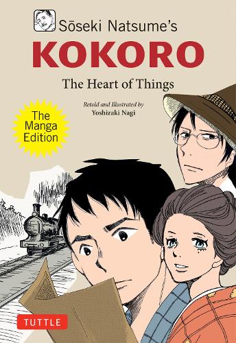 Паперова книга «Soseki Natsume's Kokoro: The Manga Edition: The Heart of Things», автор Нацуме Сосекі - фото №1