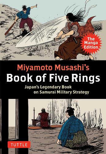 Бумажная книга «Miyamoto Musashi's Book of Five Rings: The Manga Edition: Japan's Legendary Book on Samurai Military Strategy», автор Миямото Мусаси - фото №1