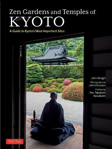 Бумажная книга «Zen Gardens and Temples of Kyoto: A Guide to Kyoto's Most Important Sites», автор Джон Дугилл - фото №1