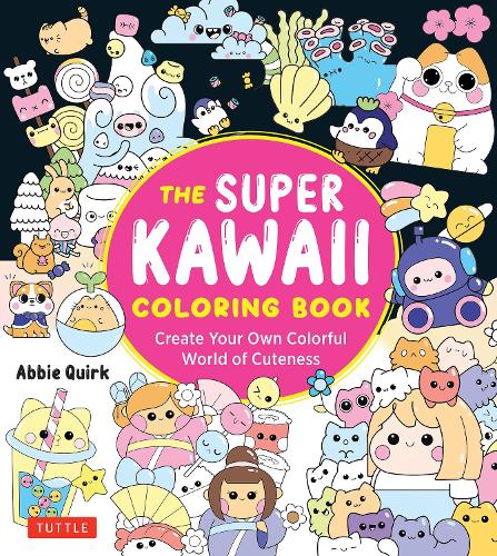 [object Object] «The Super Kawaii Coloring Book: Create Your Own Colorful World of Cuteness», автор Еббі Квірк - фото №1