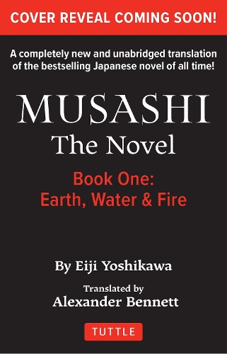 Бумажная книга «Musashi: Book One - Earth, Water & Fire - The Novel: New Unabridged Translation», автор Эйдзи Ёсикава - фото №1