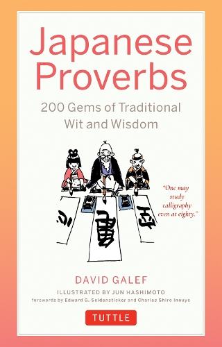 Бумажная книга «Japanese Proverbs: 200 Gems of Traditional Wit and Wisdom», автор Дэвид Галеф - фото №1