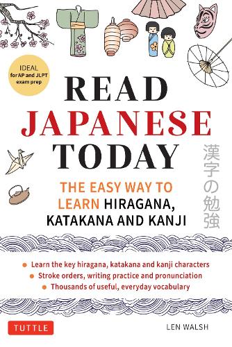 Паперова книга «Read Japanese Today: The Easy Way to Learn Hiragana, Katakana and Kanji», автор Лен Волш - фото №1