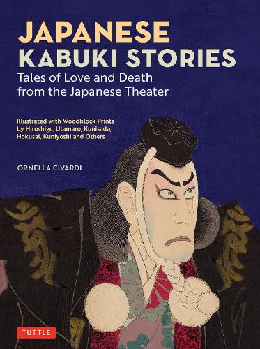 Паперова книга «Japanese Kabuki Stories: Tales of Love and Death from the Japanese Theater», автор Орнелла Чиварді - фото №1