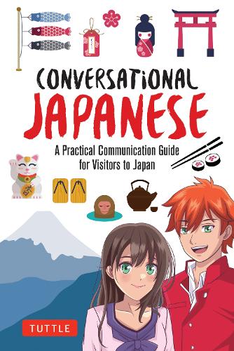 Паперова книга «Conversational Japanese: A Practical Communication Guide for Visitors to Japan», автор Енн Канеко - фото №1