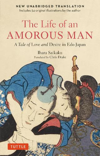 Бумажная книга «Life of an Amorous Man: A Tale of Love and Desire in Old Japan», автор Ихара Сайкаку - фото №1