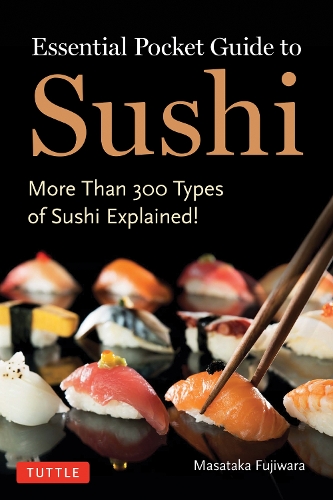 Паперова книга «Essential Pocket Guide to Sushi: More Than 300 Types of Sushi Explained!», автор Масатака Фудзівара - фото №1