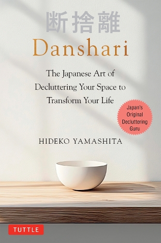 Бумажная книга «Danshari: The Japanese Art of Decluttering Your Space to Transform Your Life», автор Хидэко Ямасита - фото №1