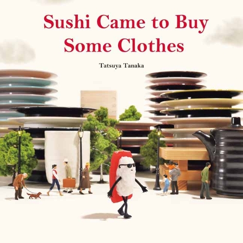 Бумажная книга «Sushi Came to Buy Some Clothes», автор Тацуя Танака - фото №1
