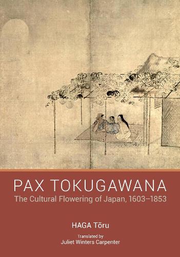 Бумажная книга «Pax Tokugawana: The Cultural Flowering of Japan, 1603–1853», автор Тору Хага - фото №1