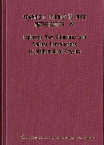 Паперова книга «Exploring New Structures And Natural Constructions In Mathematical Physics», авторів Кодзі Хасегава, Сінобу Хосоно, Такахіро Хаяші, Ясухіко Ямада - фото №1