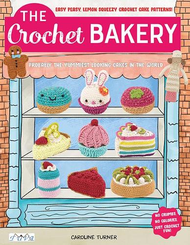 Паперова книга «The Crochet Bakery», автор Керолайн Тернер - фото №1