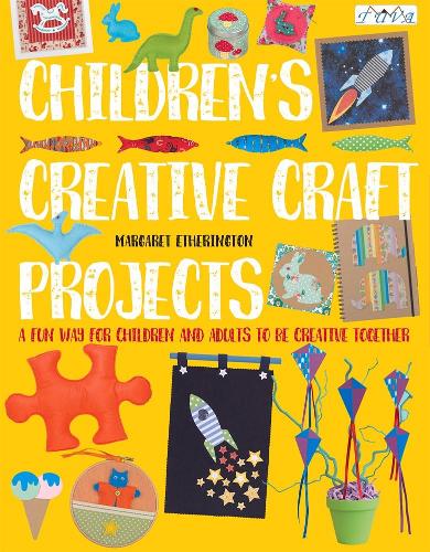 Бумажная книга «Children's Creative Craft Projects: A Fun Way for Children and Adults to be Creative Together», автор Маргарет Этерингтон - фото №1