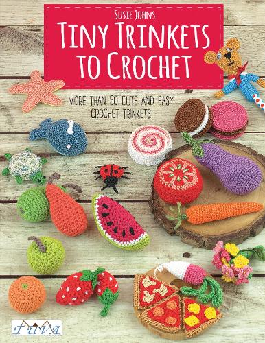 Бумажная книга «Tiny Trinkets to Crochet: More Than 50 Cute and Easy Crochet Trinkets», автор Сьюзи Джонс - фото №1
