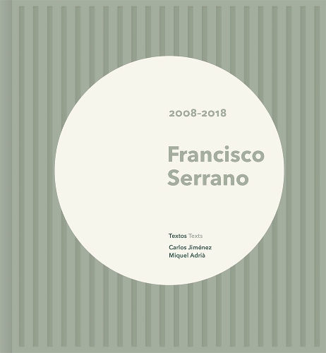 Бумажная книга «Francisco Serrano: 2008–2018», автор Франсиско Серрано - фото №1