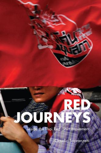 Паперова книга «Red Journeys: Inside the Thai Red-Shirt Movement», автор Клаудіо Сопранцетті - фото №1