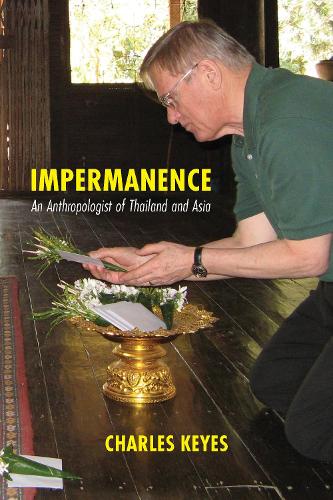 Паперова книга «Impermanence: An Anthropologist of Thailand and Asia», автор Чарльз Ф. Кіз - фото №1