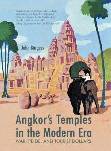 Бумажная книга «Angkor's Temples in the Modern Era: War, Pride and Tourist Dollars», автор Джон Берджесс - фото №1