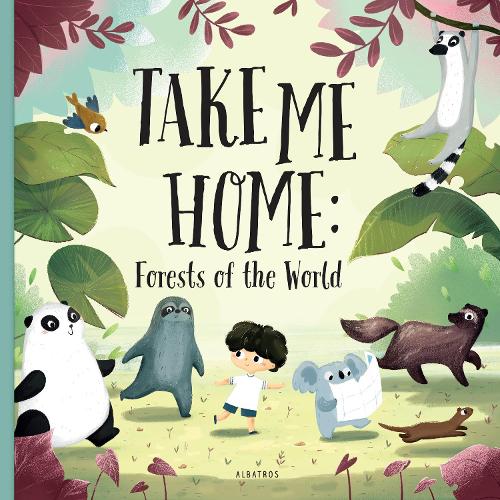Бумажная книга «Take me Home: Forests of the World», автор Ханаč - фото №1