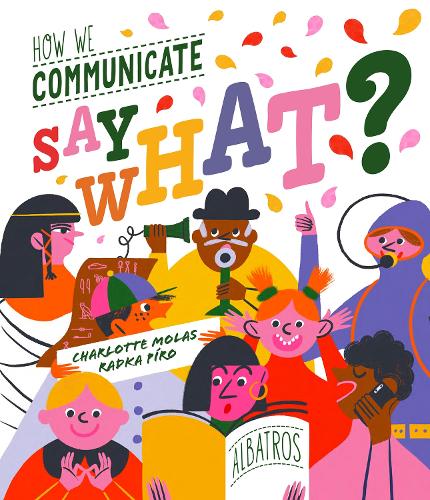 Бумажная книга «Say What? How We Communicate», автор Радка Пиро - фото №1