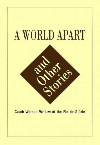 Бумажная книга «World Apart and Other Stories: Czech Women Around the Turn of the 19th-20th Century», автор Кэтлин Хейс - фото №1