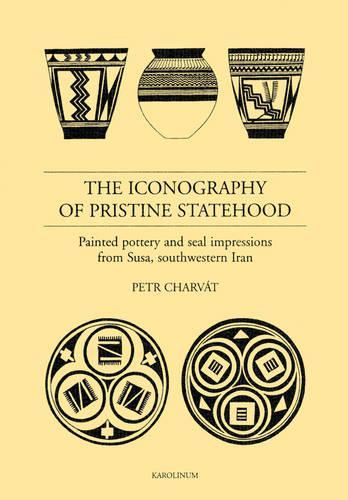 Паперова книга «The Iconography of Pristine Statehood: Painted Pottery and Seal Impressions from Susa Southwestern Iran», автор Петро Шарват - фото №1
