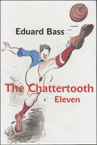 Бумажная книга «The Chattertooth Eleven», автор Эдуард Басс - фото №1