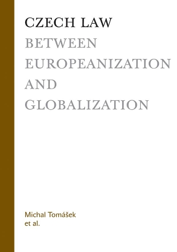Бумажная книга «Czech Law between Europeanization and Globalization», автор Михал Томашек - фото №1