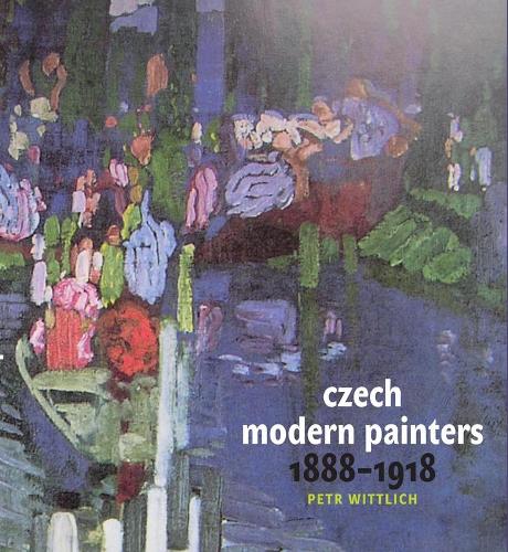 Бумажная книга «Czech Modern Painters: 1888-1918», автор Петр Виттлих - фото №1