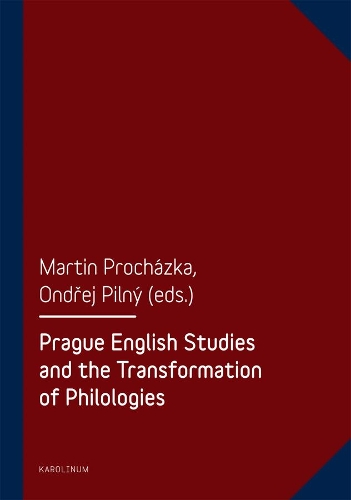 Бумажная книга «Prague English Studies and the Transformation of Philologies», автор Мартин Прохазка - фото №1