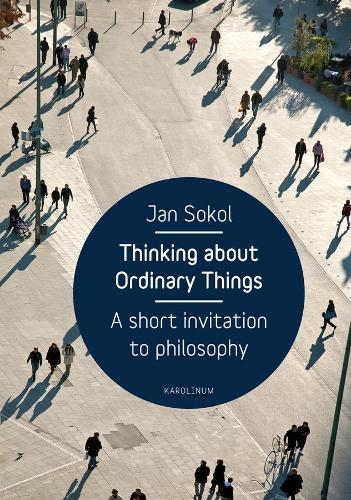 Паперова книга «Thinking about Ordinary Things: A Short Invitation to Philosophy», автор Ян Сокол - фото №1