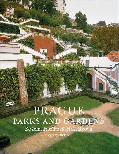Бумажная книга «Prague: Gardens and Parks», автор Божена Пацакова-Хосталкова - фото №1