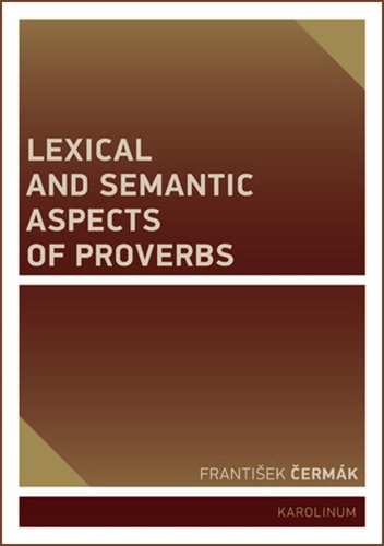Паперова книга «Lexical and Semantic Aspects of Proverbs», автор Франтишек Чермак - фото №1