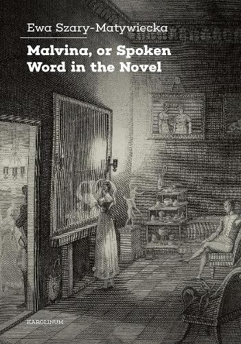 Паперова книга «Malvina, or Spoken Word in the Novel», автор Єва Шари-Мативецька - фото №1
