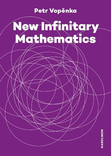 Бумажная книга «New Infinitary Mathematics», автор Петр Вопенка - фото №1