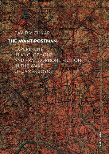 Бумажная книга «The Avant-Postman: Experiment in Anglophone and Francophone Fiction in the Wake of James Joyce», автор Дэвид Викнар - фото №1