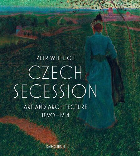Паперова книга «Czech Secession: Art and Architecture 1890–1914», автор Петр Віттліх - фото №1