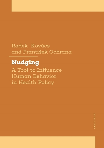 Бумажная книга «Nudging towards Health: A Tool to Influence Human Behavior in Health Policy», автор Франтишек Охрана - фото №1