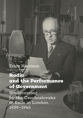 Паперова книга «Radio and the Performance of Government: Broadcasting by the Czechoslovaks in Exile in London, 1939–1945», автор Еріка Харрісон - фото №1