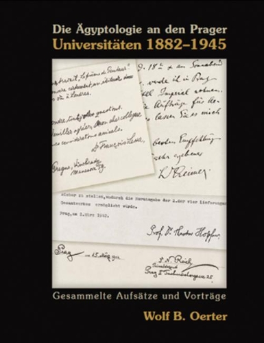 Бумажная книга «Die Ägyptologie an den Prager Universitäten 1882-1945», автор Вольф Б. Оертер - фото №1